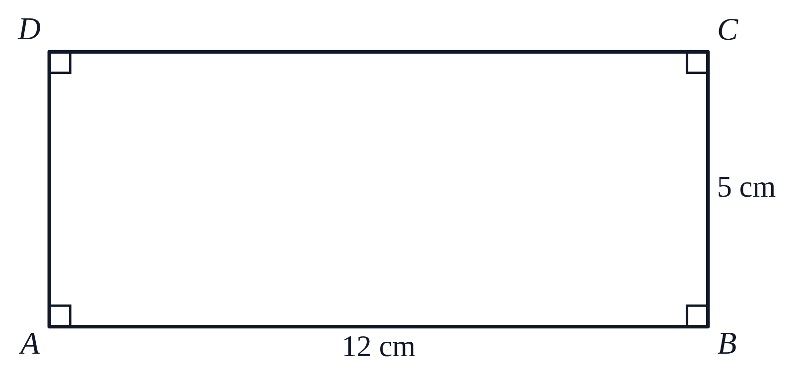 A rectangle ABCD drawn to scale, its bottom side labeled 12 cm and its right side 5 cm, with right-angle squares at the corners